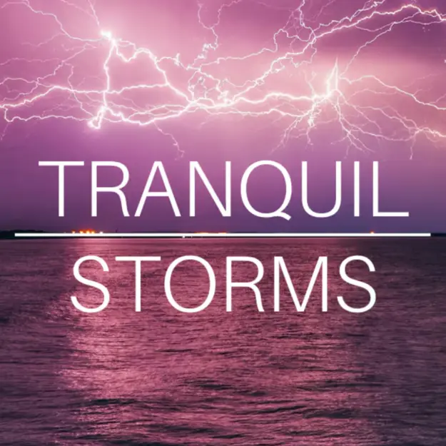 Tranquil Thunderstorms