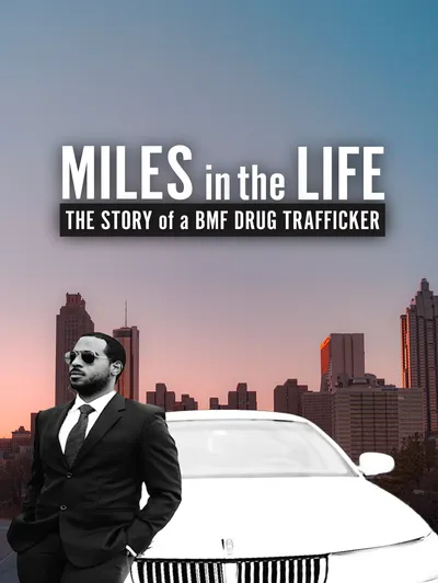 Miles in the Life: The Story of a BMF Drug Trafficker