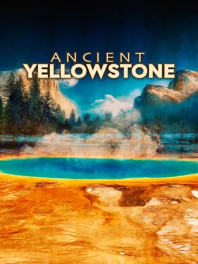Ancient Yellowstone