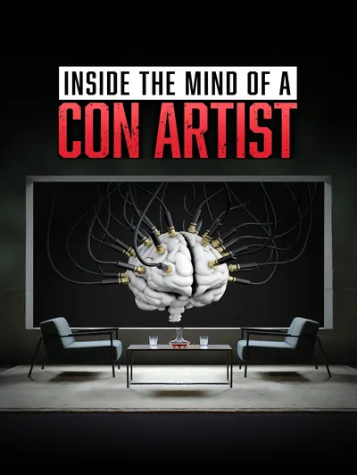 Inside The Mind Of A Con Artist