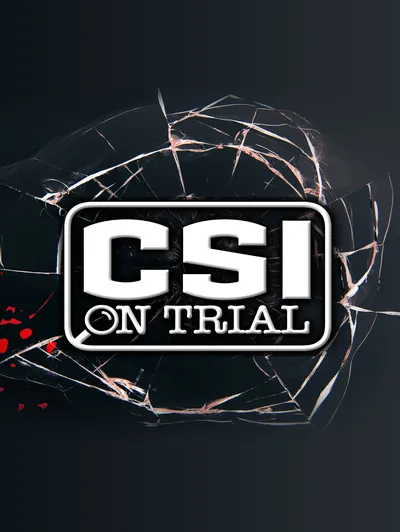 CSI On Trial