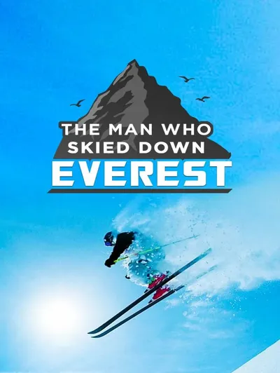 The Man who Skied Down Everest