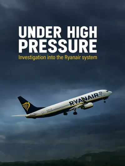 UNDER HIGH PRESSURE INVESTIGATION INTO THE RYANAIR SYSTEM