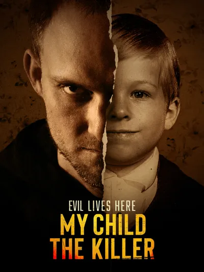 Evil Lives Here: My Child the Killer