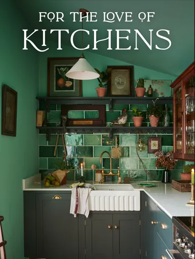 For the Love of Kitchens