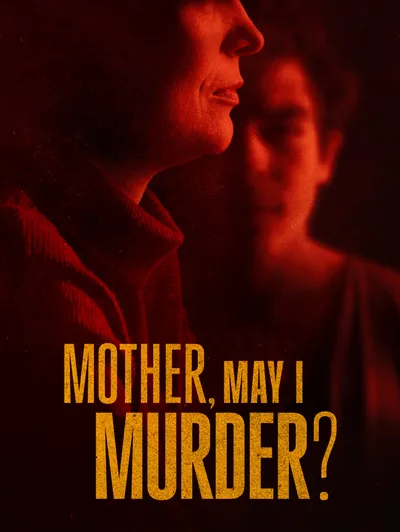 Mother, May I Murder?