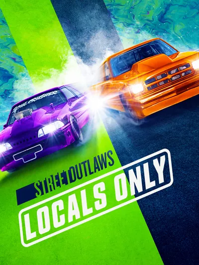 Street Outlaws: Locals Only