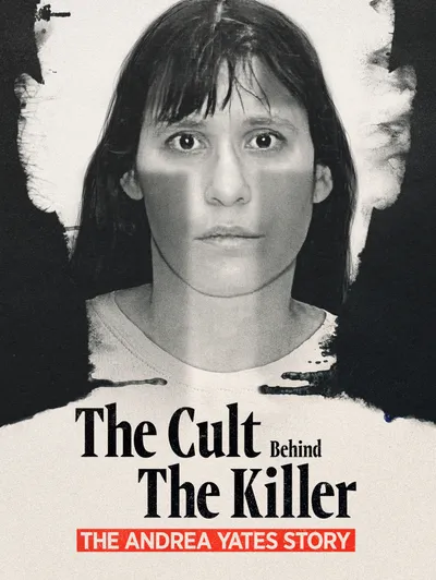 The Cult Behind the Killer: The Andrea Yates Story