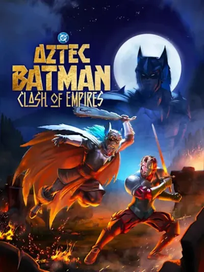 Aztec Batman: Clash of Empires