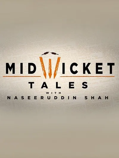 Mid Wicket Tales With Naseeruddin Shah