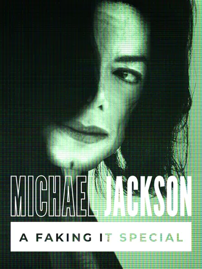 Michael Jackson: A Faking It Special