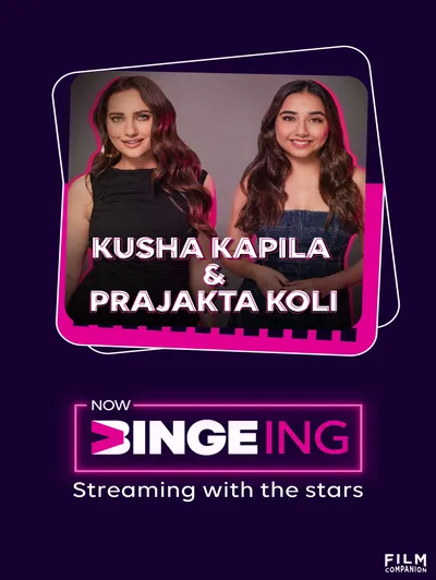 Now Bingeing with Kusha Kapila And Prajakta Koli | Anupama Chopra