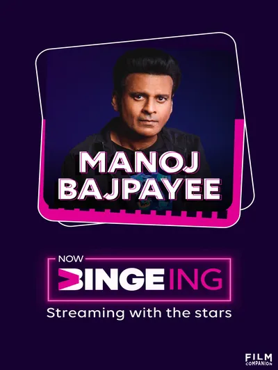 Now Bingeing with Manoj Bajpayee | Anupama Chopra