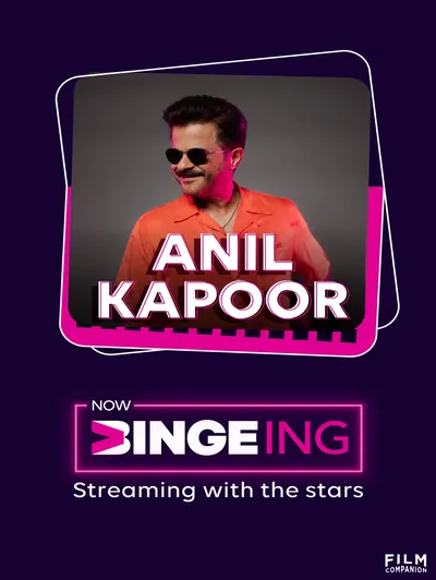 Now Bingeing with Anil Kapoor | Anupama Chopra