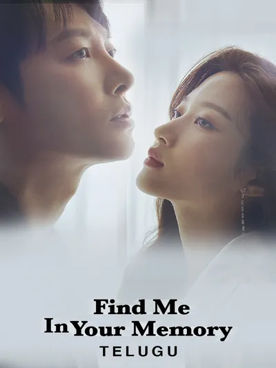 Find Me In Your Memory (Telugu)