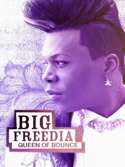 Big Freedia: Queen Of Bounce