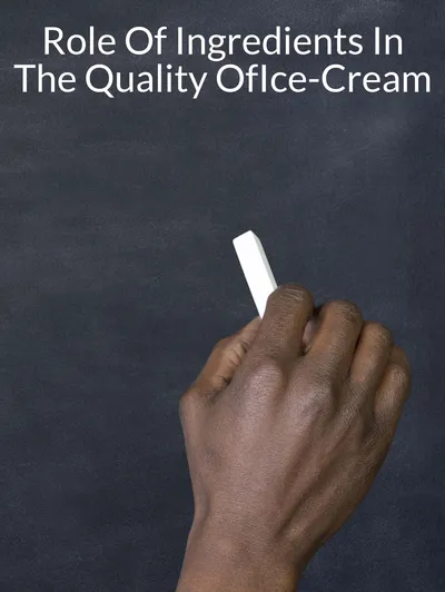 Role Of Ingredients In The Quality OfIce-Cream