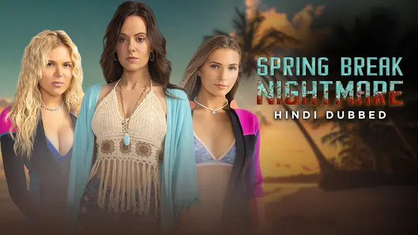 Spring Break Nightmare