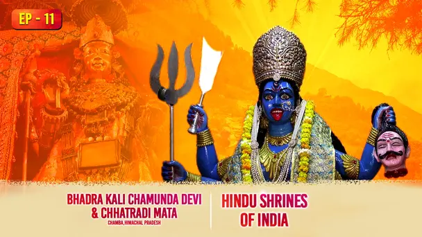 Bhadra Kali Chamunda Devi & Chhatradi Mata, Chamba,Himachal Pradesh