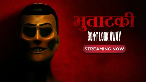 Bhutatki - Don't Look Away