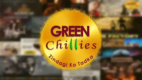 Green Chillies TV- Zindagi ka Tadka!