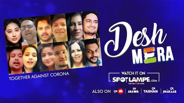DESH MERA | Together Against Corona | SpotlampE