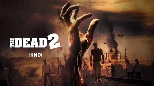 The Dead 2: India