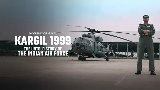 Kargil 1999 - The Untold Story of the Indian Air Force