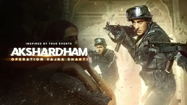 Akshardham: Operation Vajra Shakti