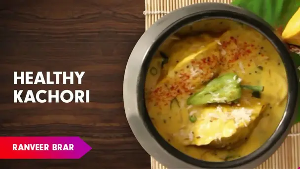 Steamed Kachori Kadhi Recipe by Chef Ranveer Brar