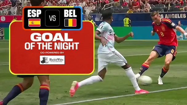 ESP Vs BEL | Goal of the Night | FIFA World Cup 2026