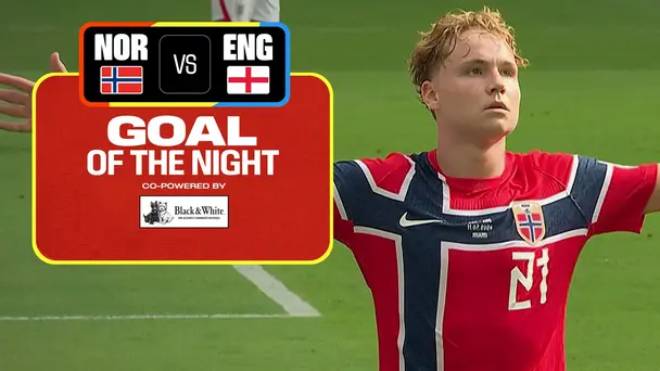 NOR Vs ENG | Goal of the Night | FIFA World Cup 2026