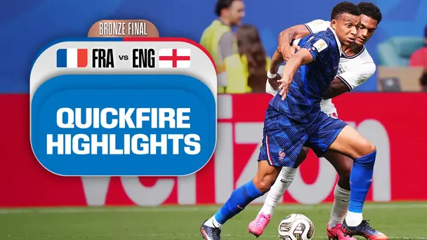 FRA Vs ENG | Quickfire Highlights | Bronze Final | FIFA World Cup 2026