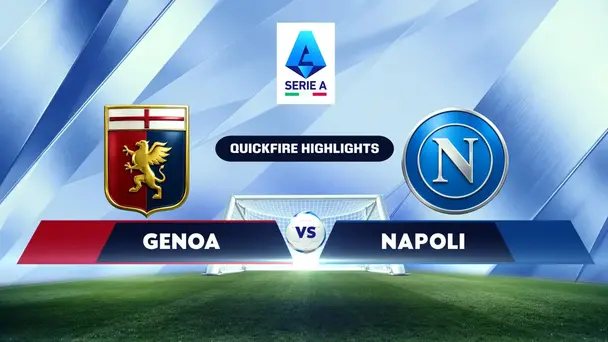 GEN Vs NAP | Quickfire Highights | Serie A