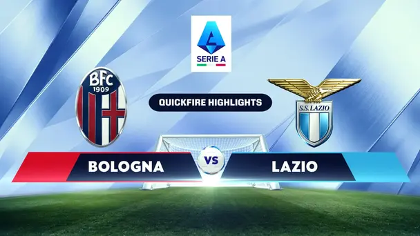 BOL Vs LAZ | Quickfire Highights | Serie A