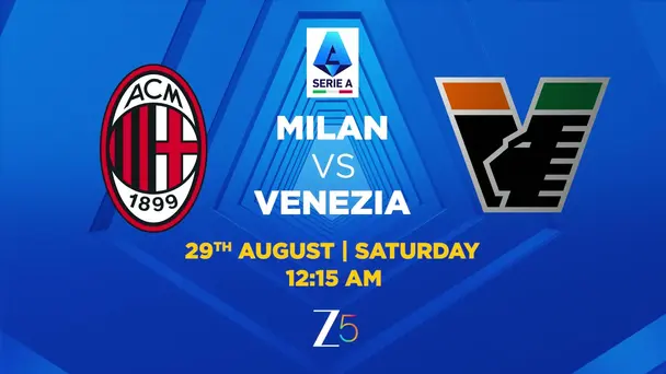 MIL Vs VEN | Match Preview