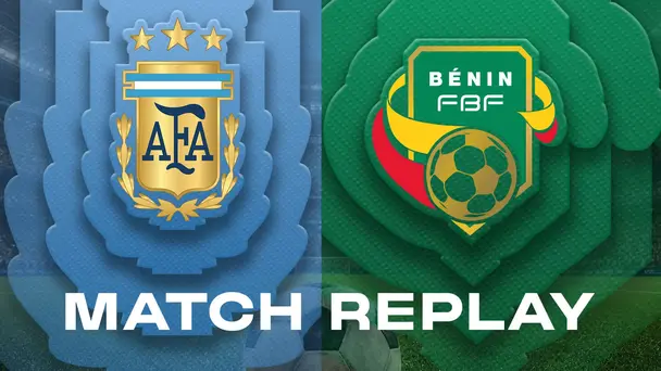 Argentina Vs Benin | Match Replay