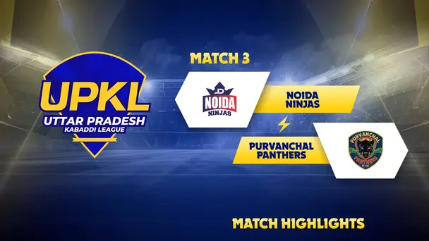 JD Noida Ninjas Vs Purvanchal Panthers - Highlights