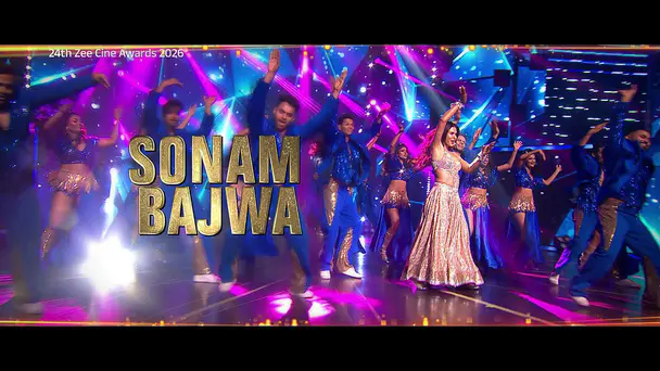Sonam Bajwa’s Electrifying Performance - Zee Cine Awards 2026 - Promo