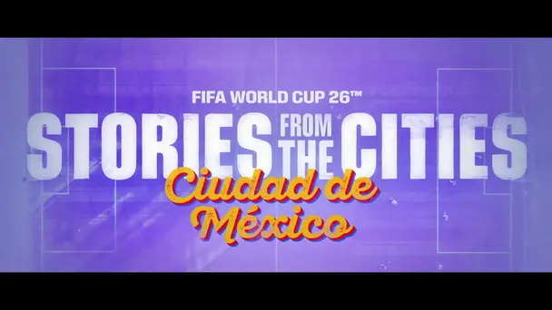 FIFA World Cup 2026 S1 E13 - Viva Football, Viva Mexico | FIFA World Cup 2026
