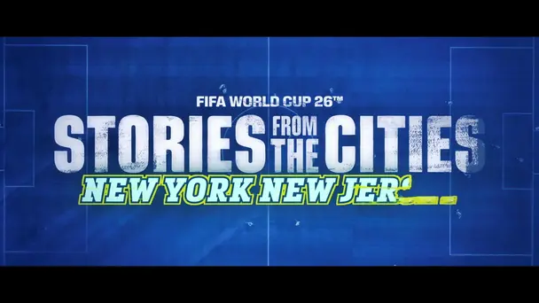 FIFA World Cup 2026 S1 E28 - New York-New Jersey Stories of the Game | FIFA World Cup 2026