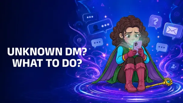 Unknown DM...What to do ?
