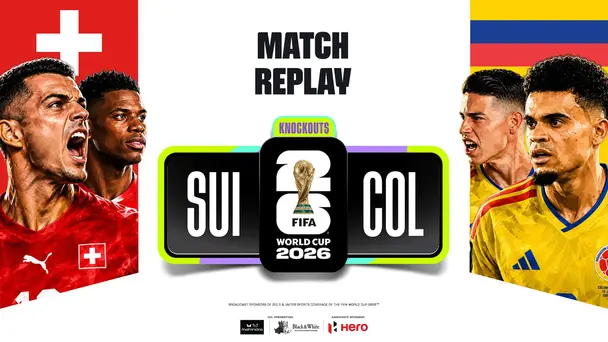 SUI Vs COL | Match Replay | FIFA World Cup 2026