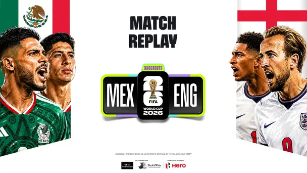 MEX Vs ENG | Match Replay |FIFA World Cup 2026