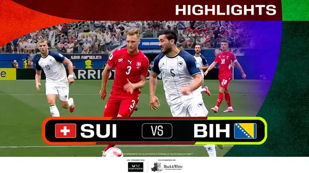 SUI Vs BIH | Highlights | FIFA World Cup 2026