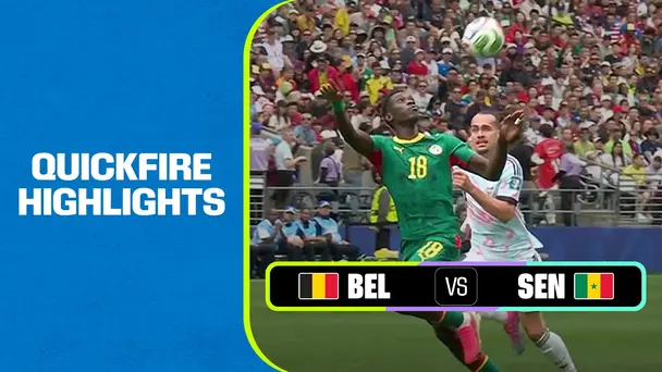 BEL Vs SEN | Quickfire Highlights | FIFA World Cup 2026