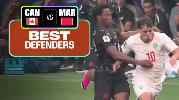 CAN Vs MOR | Best Defenders | FIFA World Cup 2026
