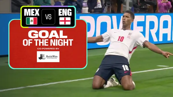 MEX Vs ENG | Goal of the Night | FIFA World Cup 2026