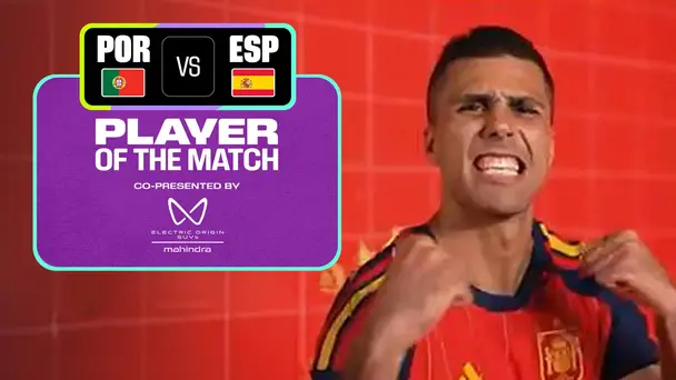 Rodri | POTM | POR Vs ESP