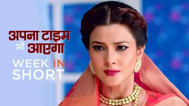 Apna Time Bhi Aayega | 26-31 July, 2021
